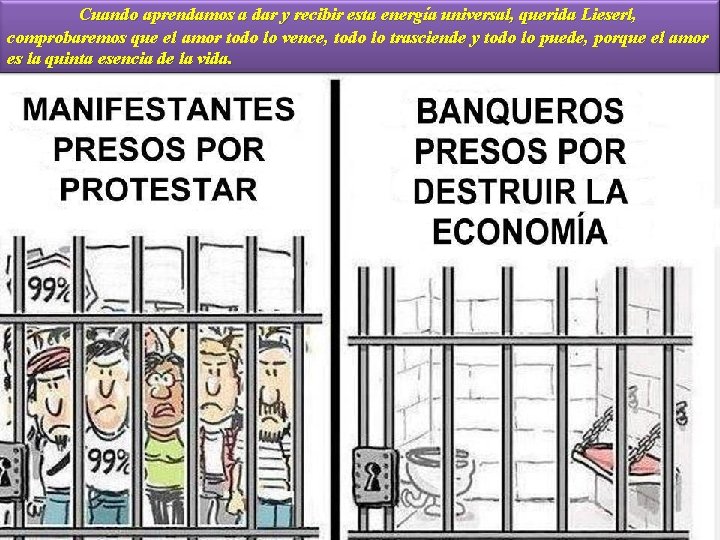 Cuando aprendamos a dar y recibir esta energía universal, querida Lieserl, comprobaremos que el