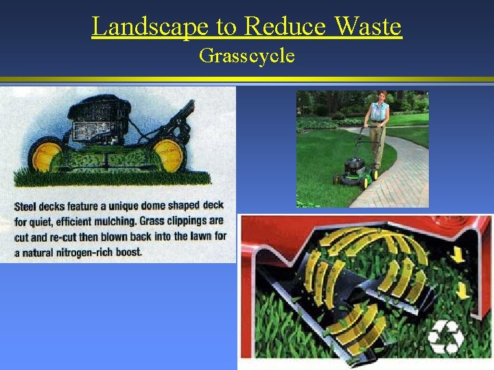 Landscape to Reduce Waste Grasscycle 