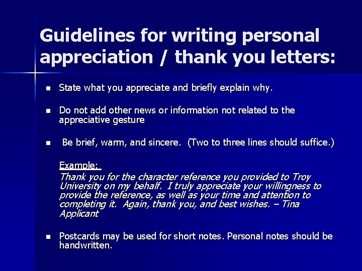 Guidelines for writing personal appreciation / thank you letters: n State what you appreciate