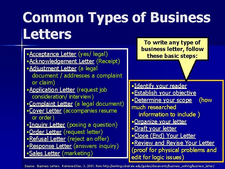 Common Types of Business Letters To write any type of • Acceptance Letter (yes/