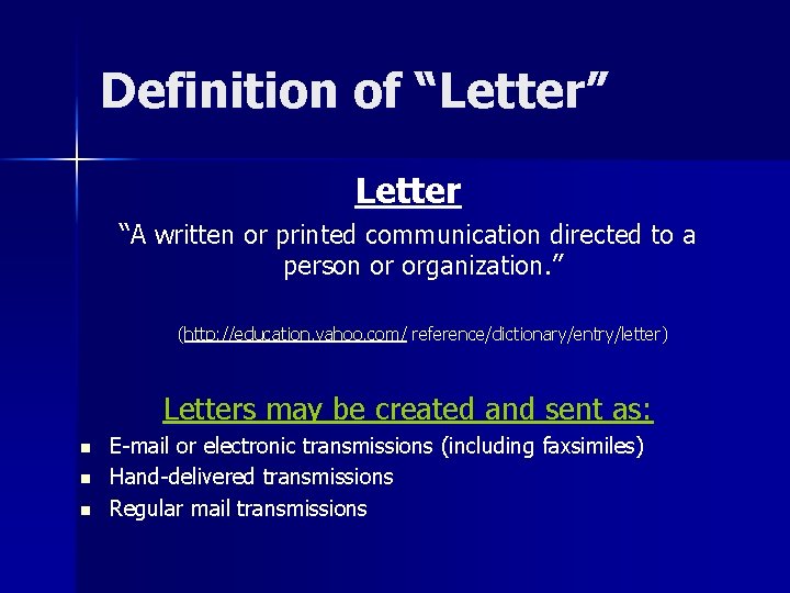 Definition of “Letter” Letter “A written or printed communication directed to a person or