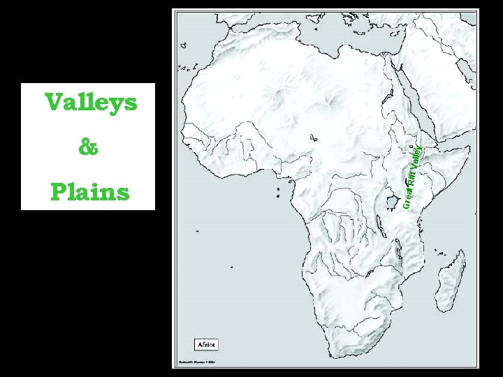 Plains ley Rift V al & Great Valleys 