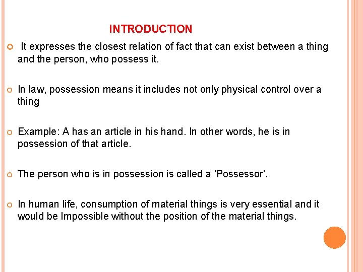 INTRODUCTION It expresses the closest relation of fact that can exist between a thing