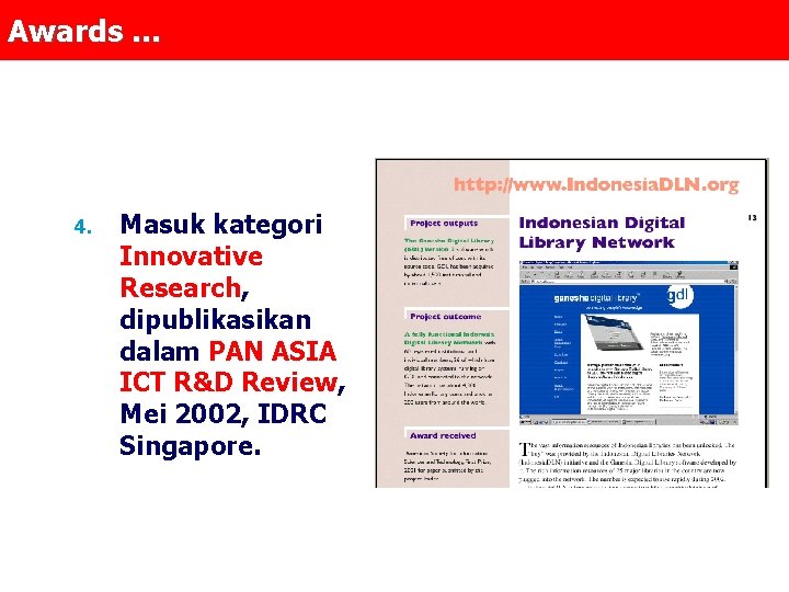 Awards … 4. Masuk kategori Innovative Research, dipublikasikan dalam PAN ASIA ICT R&D Review,