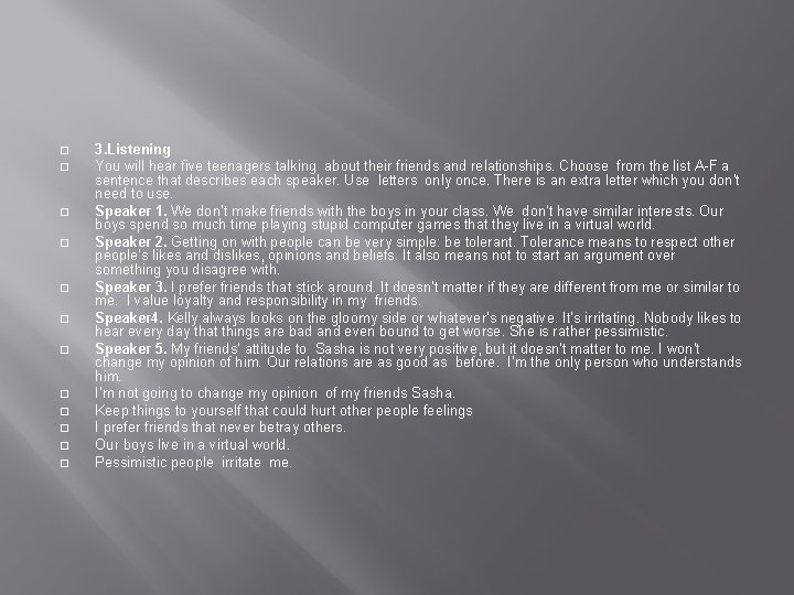 � � � 3. Listening You will hear five teenagers talking about their friends � � � 3. Listening You will hear five teenagers talking about their friends