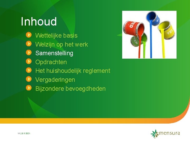 Inhoud Wettelijke basis Welzijn op het werk Samenstelling Opdrachten Het huishoudelijk reglement Vergaderingen Bijzondere