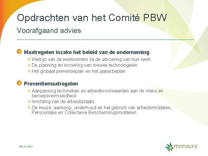 Opdrachten van het Comité PBW Voorafgaand advies Maatregelen inzake het beleid van de onderneming