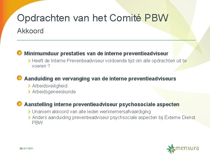 Opdrachten van het Comité PBW Akkoord Minimumduur prestaties van de interne preventieadviseur Heeft de
