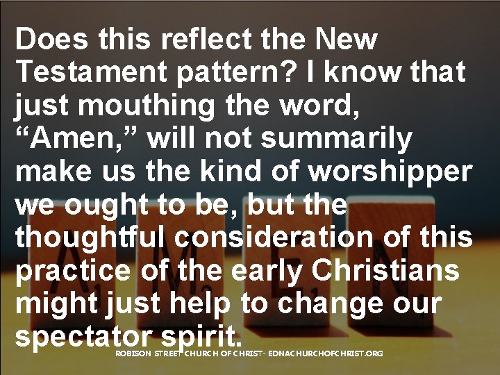 Does this reflect the New Testament pattern? I know that just mouthing the word,