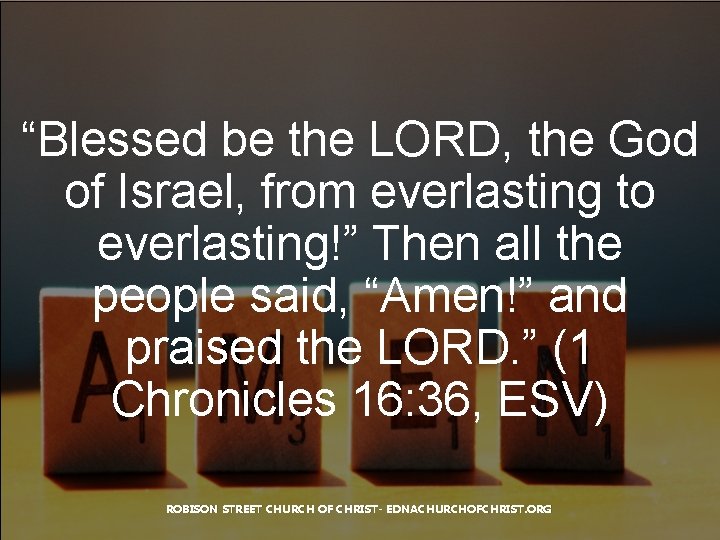 “Blessed be the LORD, the God of Israel, from everlasting to everlasting!” Then all