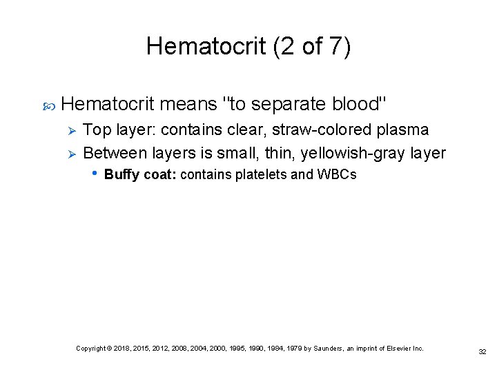 Hematocrit (2 of 7) Hematocrit means "to separate blood" Ø Ø Top layer: contains