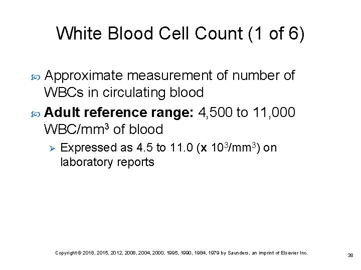 White Blood Cell Count (1 of 6) Approximate measurement of number of WBCs in