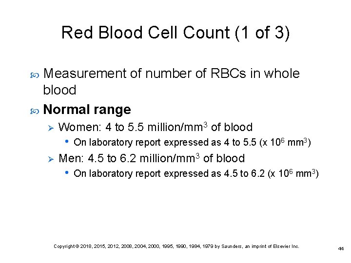 Red Blood Cell Count (1 of 3) Measurement of number of RBCs in whole