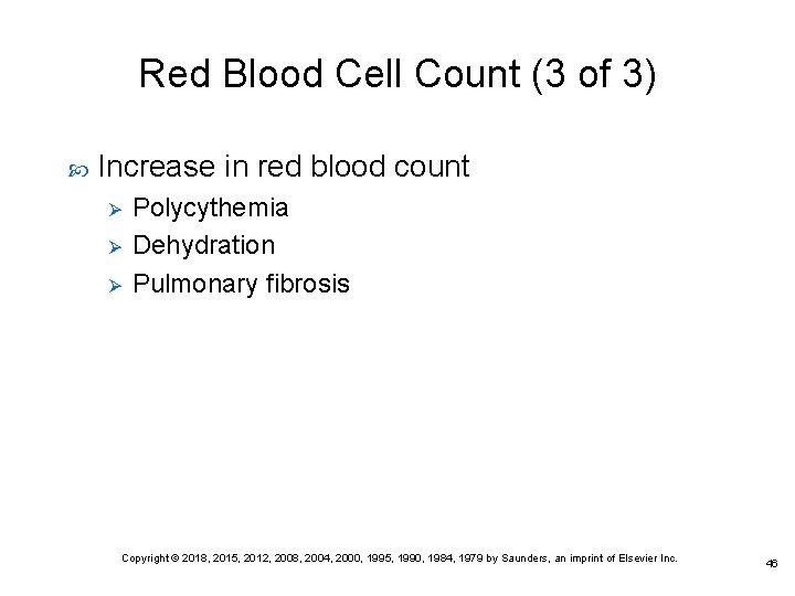 Red Blood Cell Count (3 of 3) Increase in red blood count Ø Ø