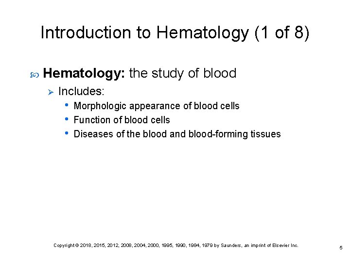 Introduction to Hematology (1 of 8) Hematology: the study of blood Ø Includes: •