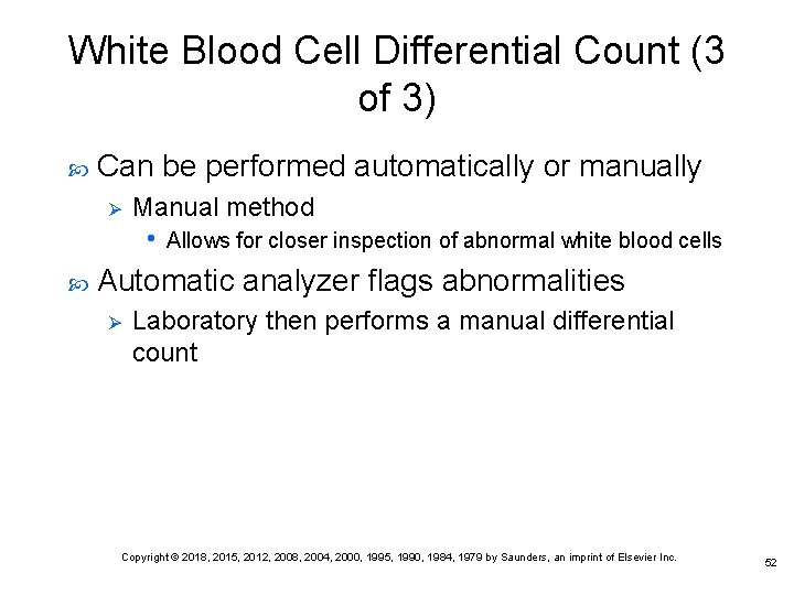 White Blood Cell Differential Count (3 of 3) Can be performed automatically or manually