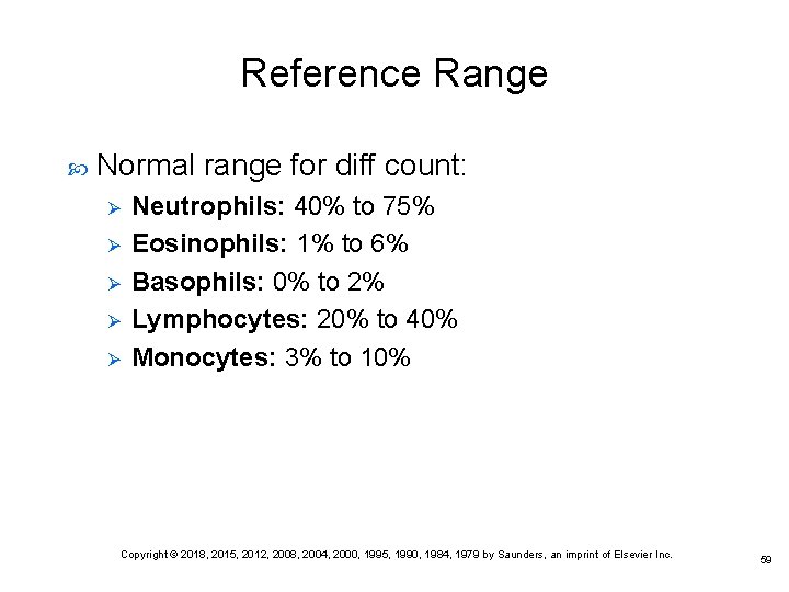 Reference Range Normal range for diff count: Ø Ø Ø Neutrophils: 40% to 75%