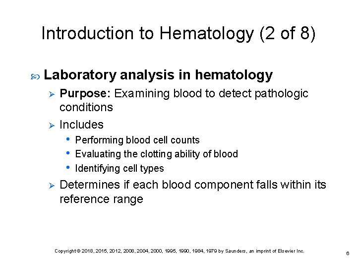 Introduction to Hematology (2 of 8) Laboratory analysis in hematology Ø Ø Purpose: Examining