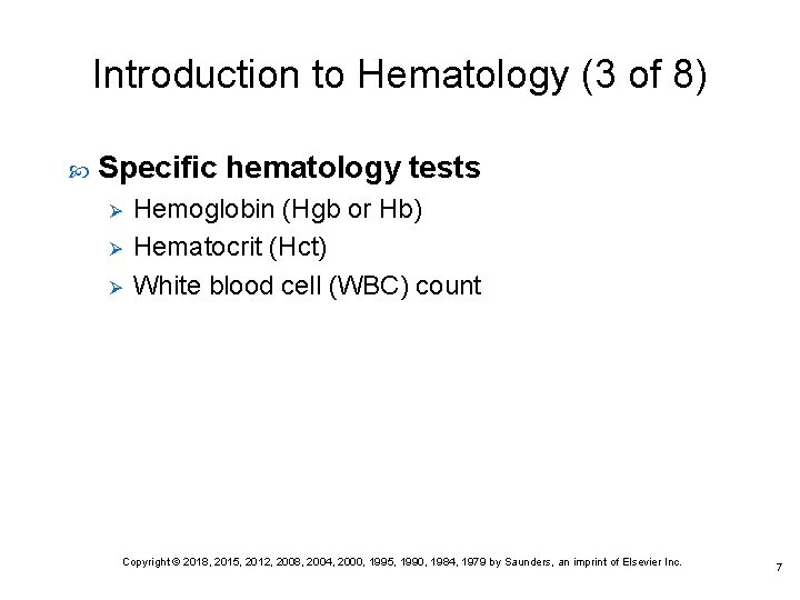 Introduction to Hematology (3 of 8) Specific hematology tests Ø Ø Ø Hemoglobin (Hgb