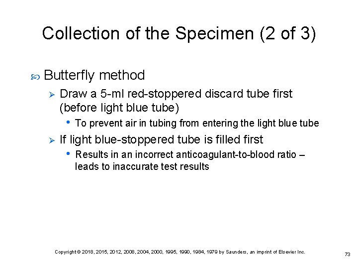 Collection of the Specimen (2 of 3) Butterfly method Ø Draw a 5 -ml