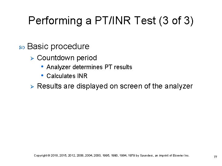 Performing a PT/INR Test (3 of 3) Basic procedure Ø Countdown period • •