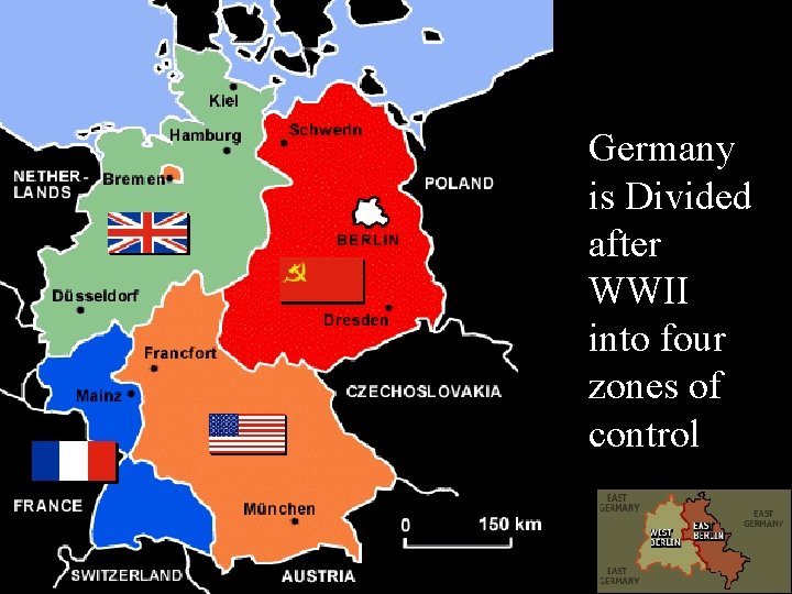  Germany is Divided after WWII into four zones of control 
