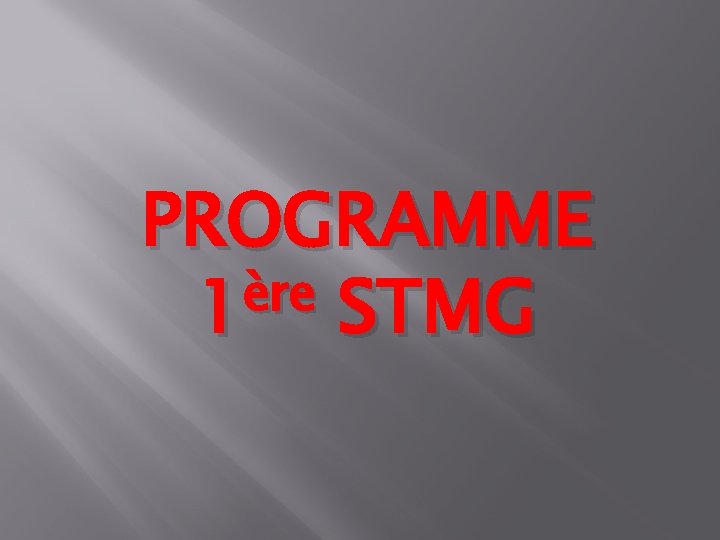 PROGRAMME ère 1 STMG 