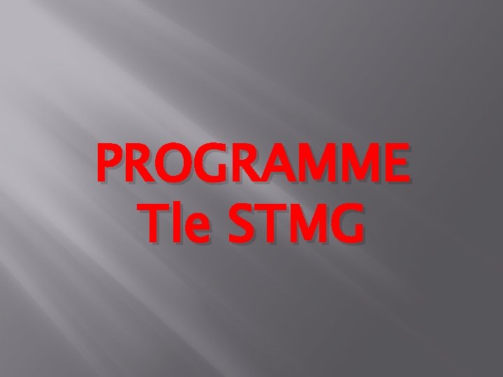 PROGRAMME Tle STMG 