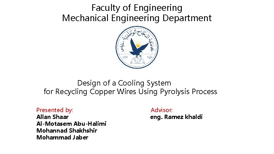 Faculty of Engineering Mechanical Engineering Department Design of a Cooling System for Recycling Copper