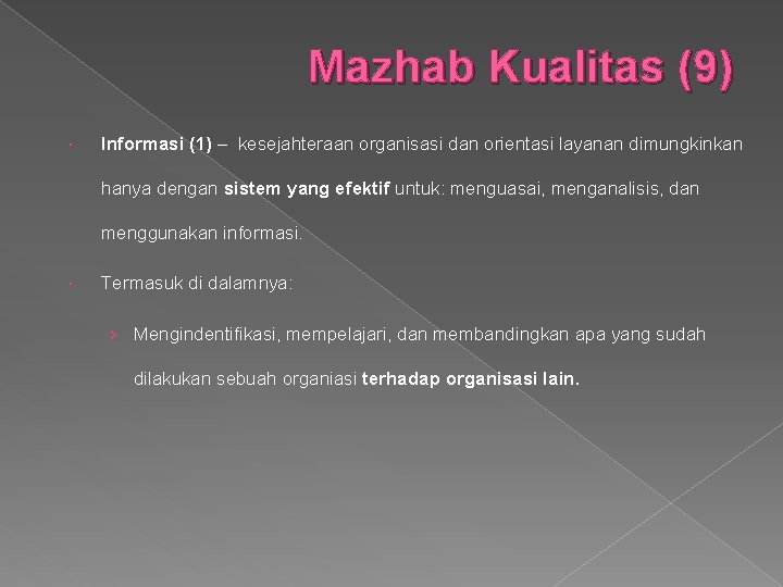 Mazhab Kualitas (9) Informasi (1) – kesejahteraan organisasi dan orientasi layanan dimungkinkan hanya dengan