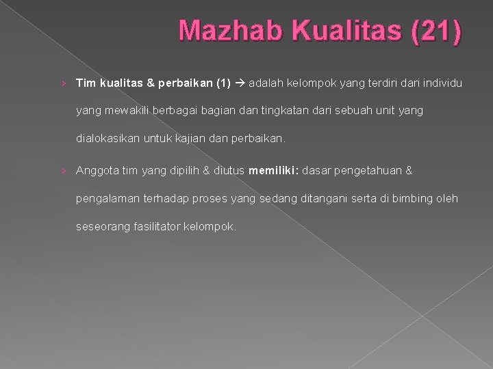 Mazhab Kualitas (21) › Tim kualitas & perbaikan (1) adalah kelompok yang terdiri dari