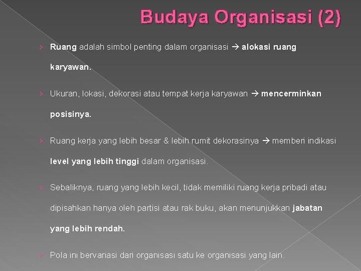 Budaya Organisasi (2) › Ruang adalah simbol penting dalam organisasi alokasi ruang karyawan. ›