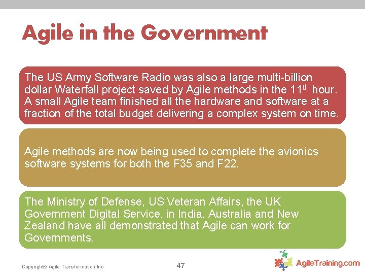 Agile in the Government The US Army Software Radio was also a large multi-billion