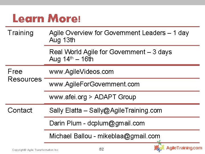Learn More! Training Agile Overview for Government Leaders – 1 day Aug 13 th