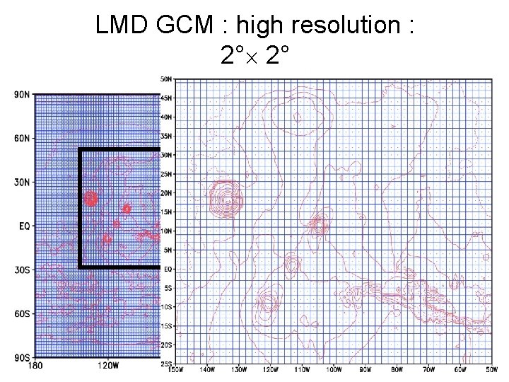 LMD GCM : high resolution : 2° 2° 
