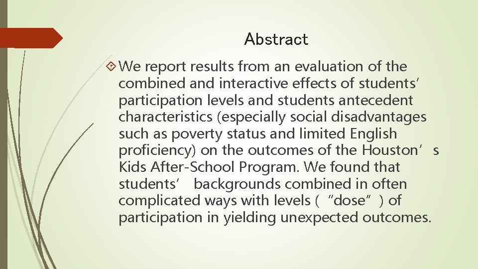 Abstract We report results from an evaluation of the combined and interactive effects of