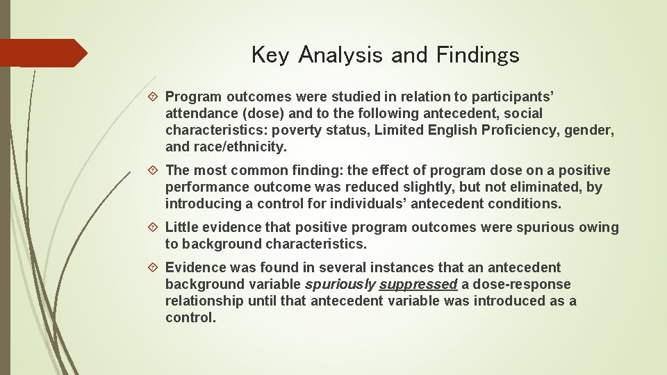 Key Analysis and Findings Program outcomes were studied in relation to participants’ attendance (dose)