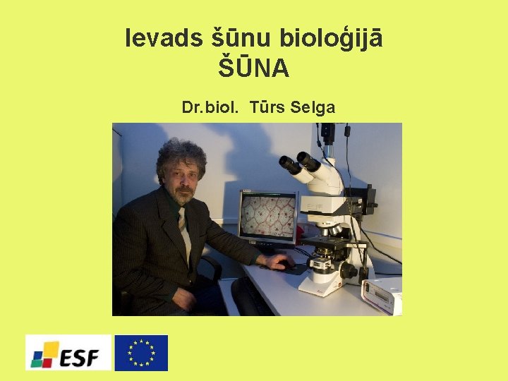 Ievads šūnu bioloģijā ŠŪNA Dr. biol. Tūrs Selga 