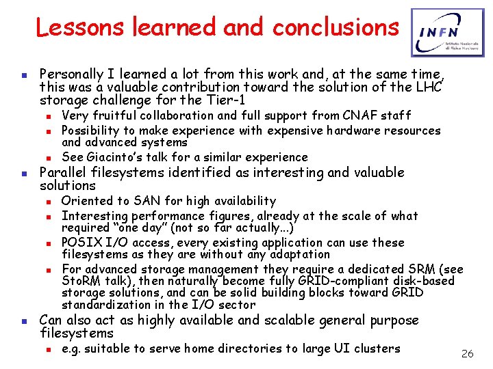 Lessons learned and conclusions n Personally I learned a lot from this work and,