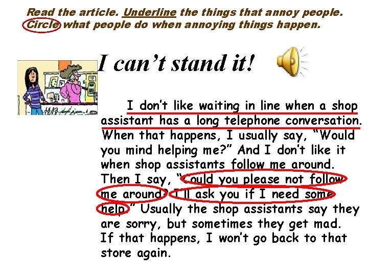 Read the article. Underline things that annoy people. Circle what people do when annoying Read the article. Underline things that annoy people. Circle what people do when annoying