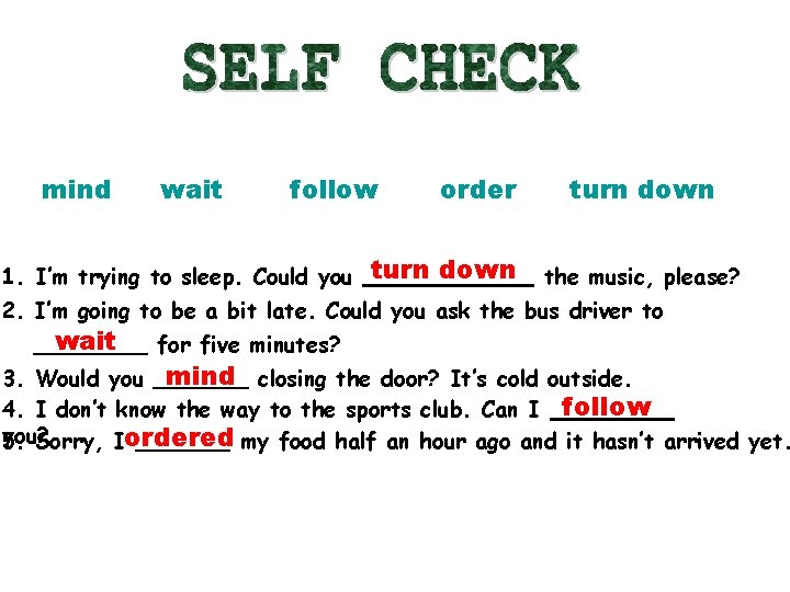mind wait follow 1. I’m trying to sleep. Could you order turn down the mind wait follow 1. I’m trying to sleep. Could you order turn down the