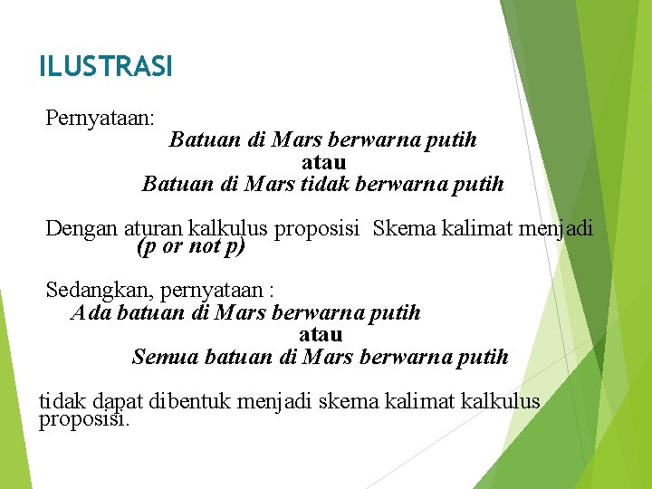 ILUSTRASI 3 Pernyataan: Batuan di Mars berwarna putih atau Batuan di Mars tidak berwarna