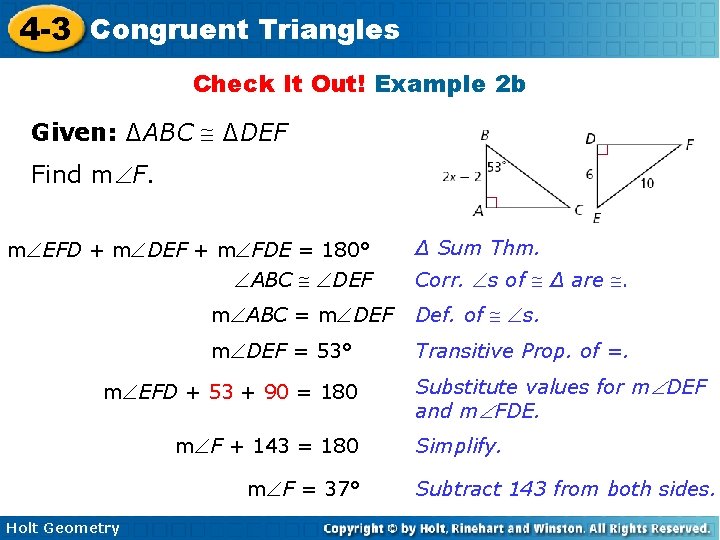 4 -3 Congruent Triangles Check It Out! Example 2 b Given: ∆ABC ∆DEF Find