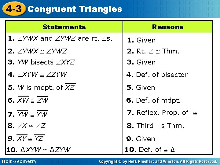 4 -3 Congruent Triangles Statements Reasons 1. YWX and YWZ are rt. s. 1.