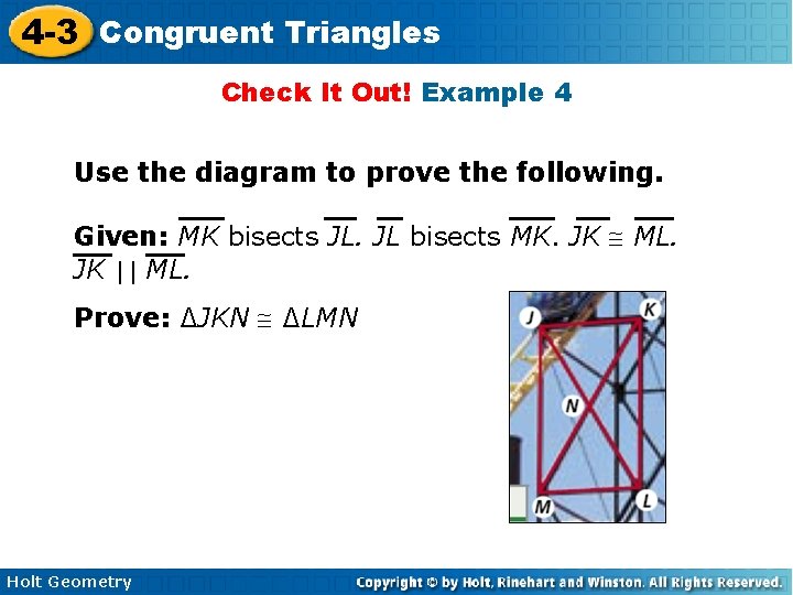 4 -3 Congruent Triangles Check It Out! Example 4 Use the diagram to prove