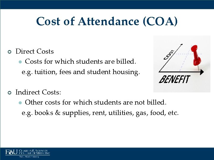 Cost of Attendance (COA) ¢ ¢ Direct Costs l Costs for which students are
