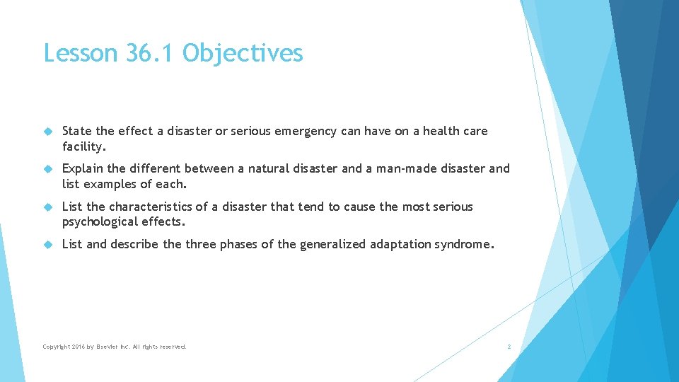 Lesson 36. 1 Objectives State the effect a disaster or serious emergency can have