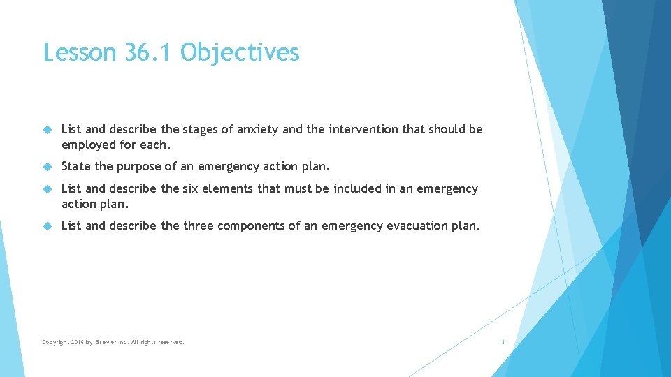 Lesson 36. 1 Objectives List and describe the stages of anxiety and the intervention