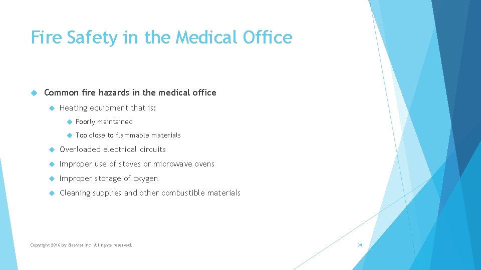 Fire Safety in the Medical Office Common fire hazards in the medical office Heating