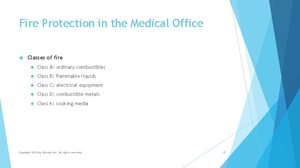 Fire Protection in the Medical Office Classes of fire Class A: ordinary combustibles Class